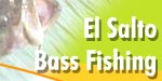 El Salto Bass Fishing